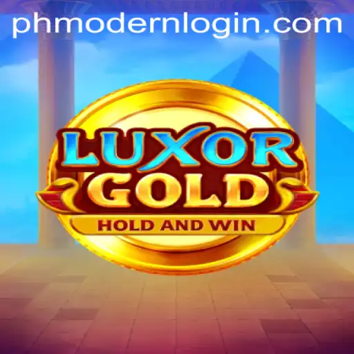 LuxorGold and the Thrills of PHMODERN: An In-Depth Look